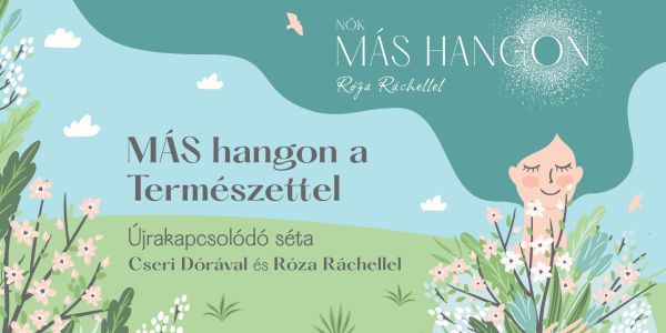 Más hangon a Természettel – Újrakapcsolódó séták