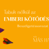 Tabuk nélkül az emberi kötődésről